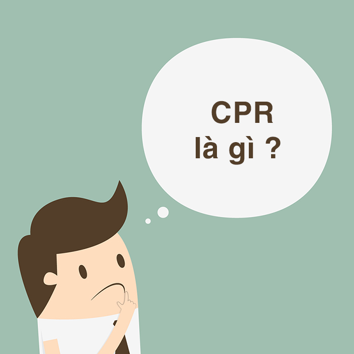 CPR là gì? Giải mã các bước thực hiện kỹ năng CPR